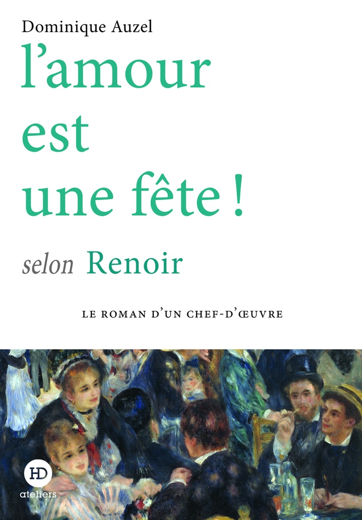 [9791031206622] L'amour est une fête ! selon Renoir
