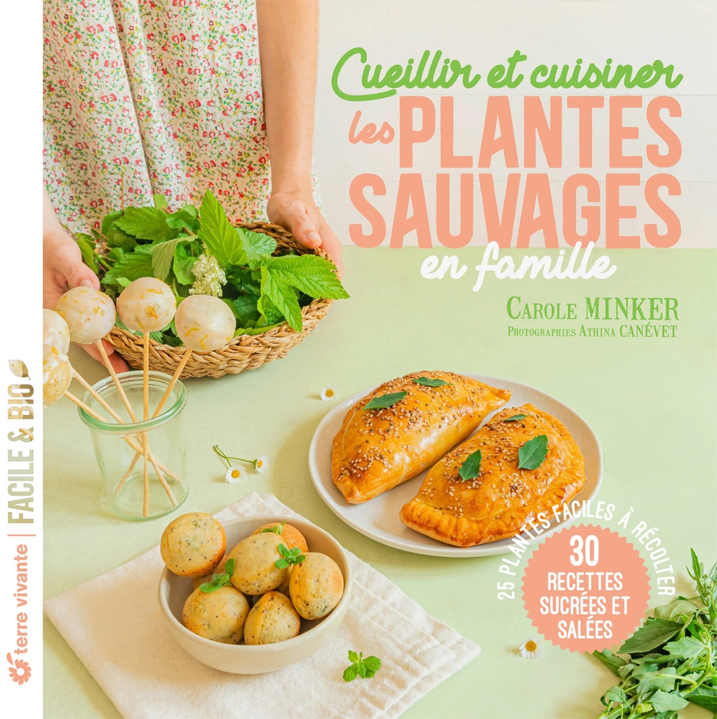[9782360989959] Cueillir et cuisiner les plantes sauvages en famille