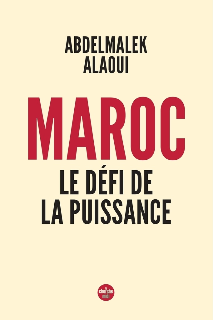 [9782749185682] Maroc, le défi de la puissance