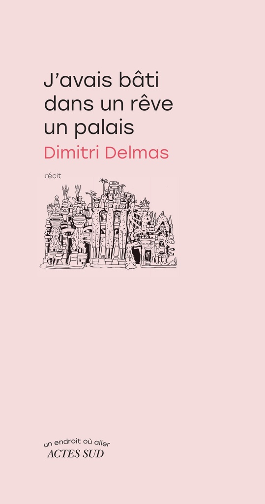 [9782330222208] J'avais bâti dans un rêve un palais