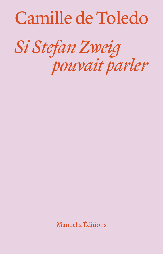 Si Stefan Zweig pouvait parler