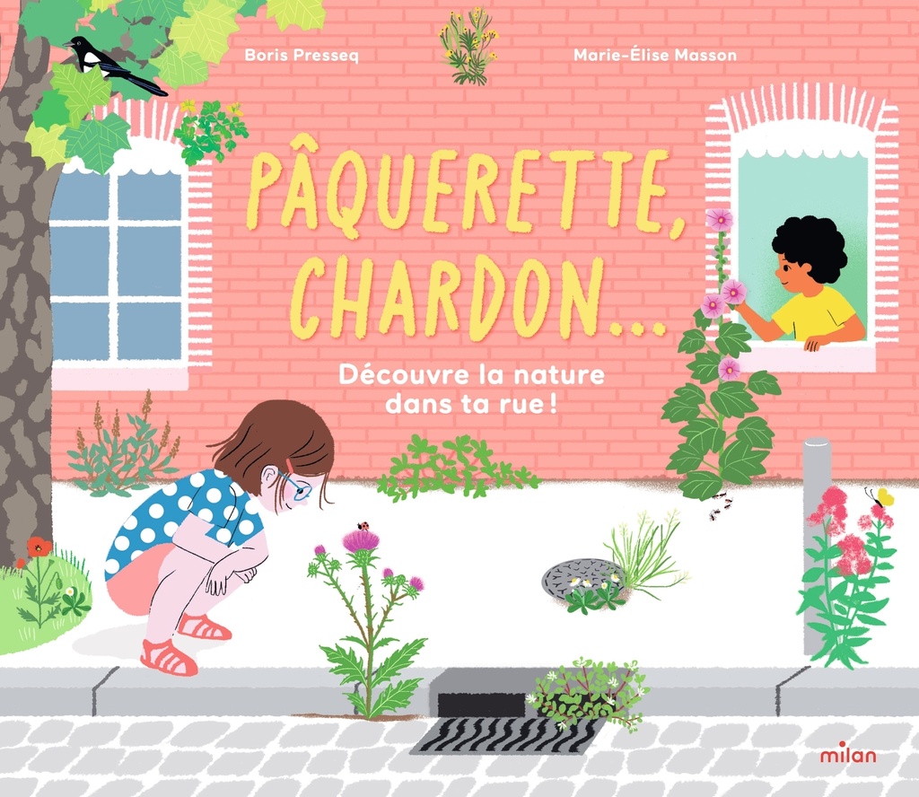 [9782408059255] Pâquerette, chardon... Découvre la nature dans ta rue !