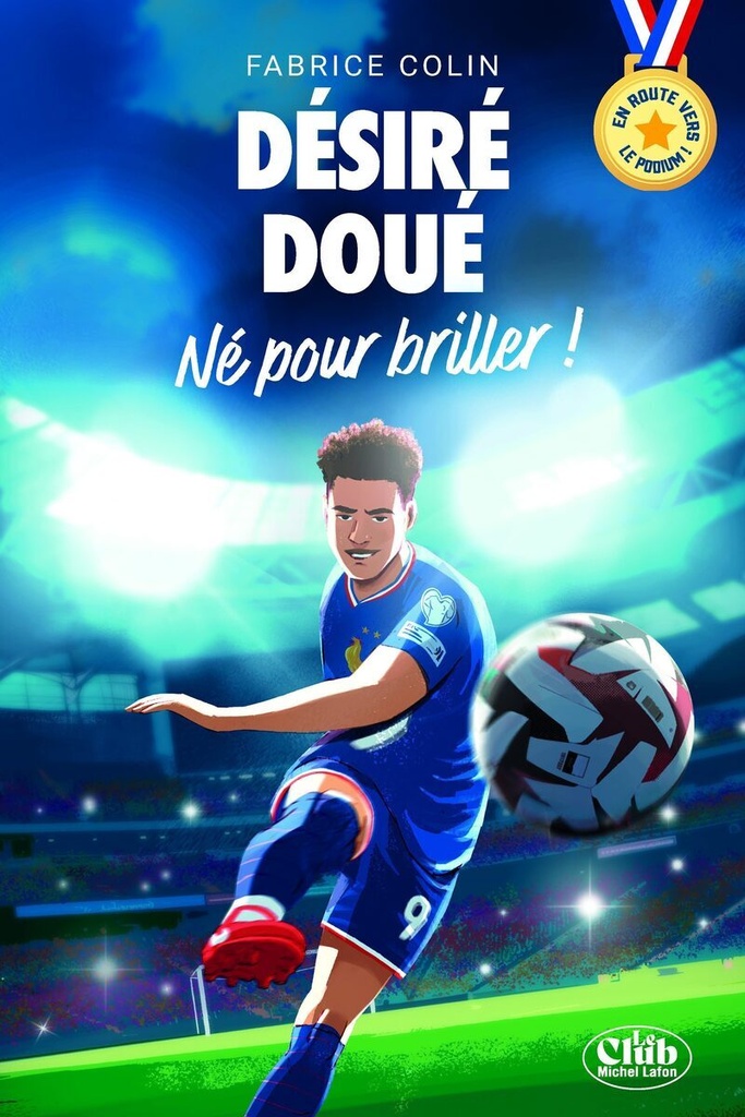 [9782749963556] En route vers le podium - Désiré Doué - Né pour briller !