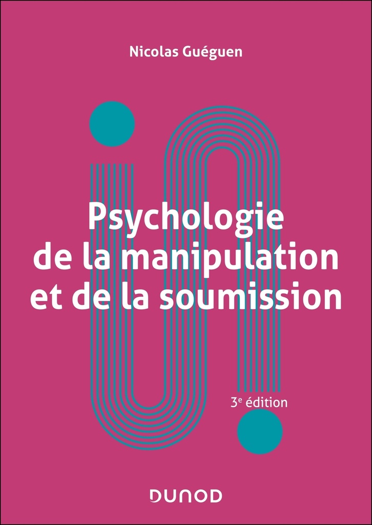 [9782100882557] Psychologie de la manipulation et de la soumission - 3e éd