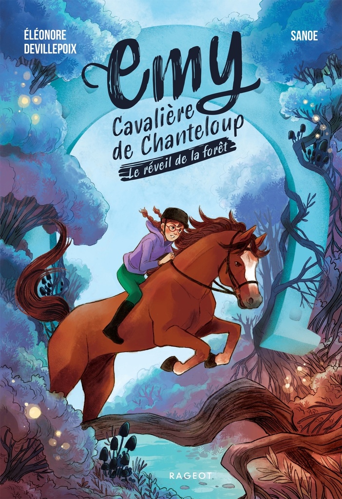 [9782700285826] Emy, cavalière de Chanteloup - Tome 1 : Le réveil de la forêt