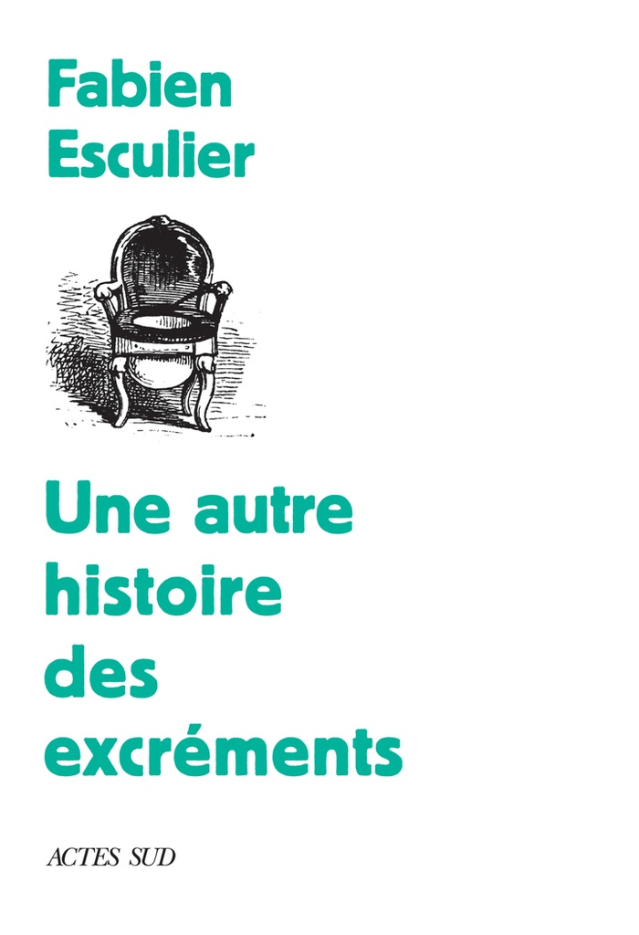 [9782330218928] Une autre histoire des excréments