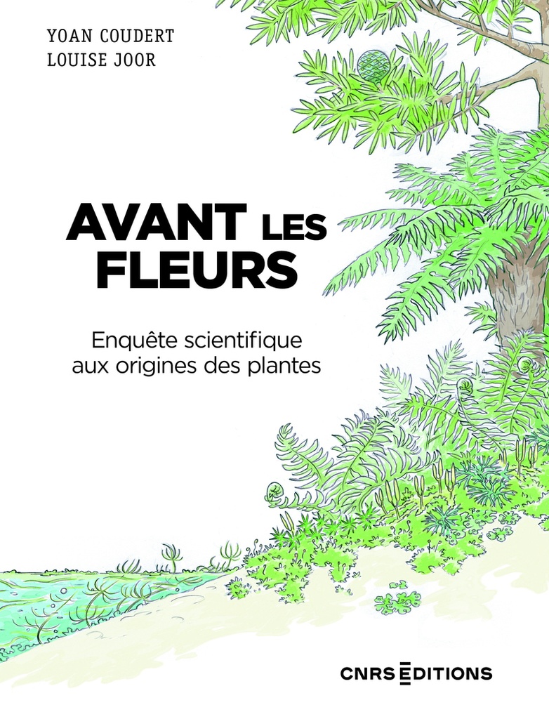 [9782271153364] Avant les fleurs - Enquête scientifique aux origines des plantes