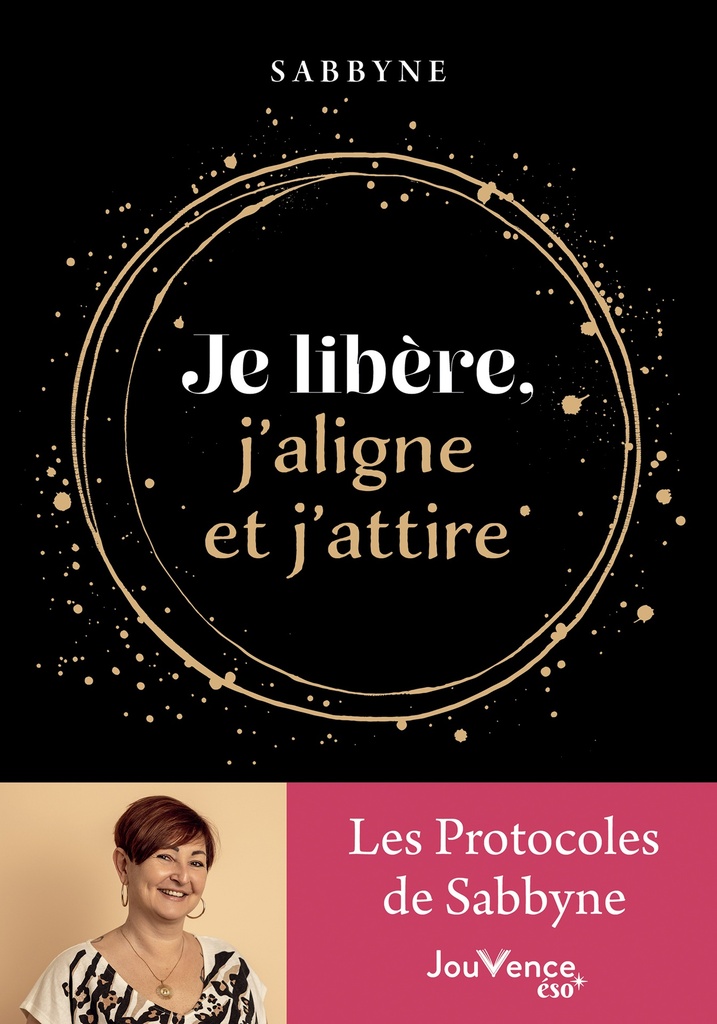 Je libère, j'aligne et j'attire