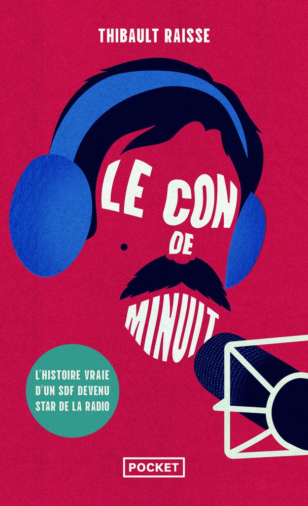 Le Con de minuit - L'histoire vraie d'un SDF devenu star de la radio