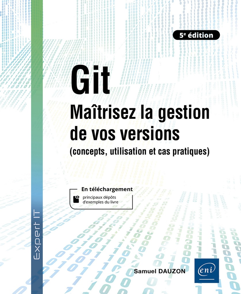 [9782409053535] Git - Maîtrisez la gestion de vos versions (concepts, utilisation et cas pratiques) (5e édition)