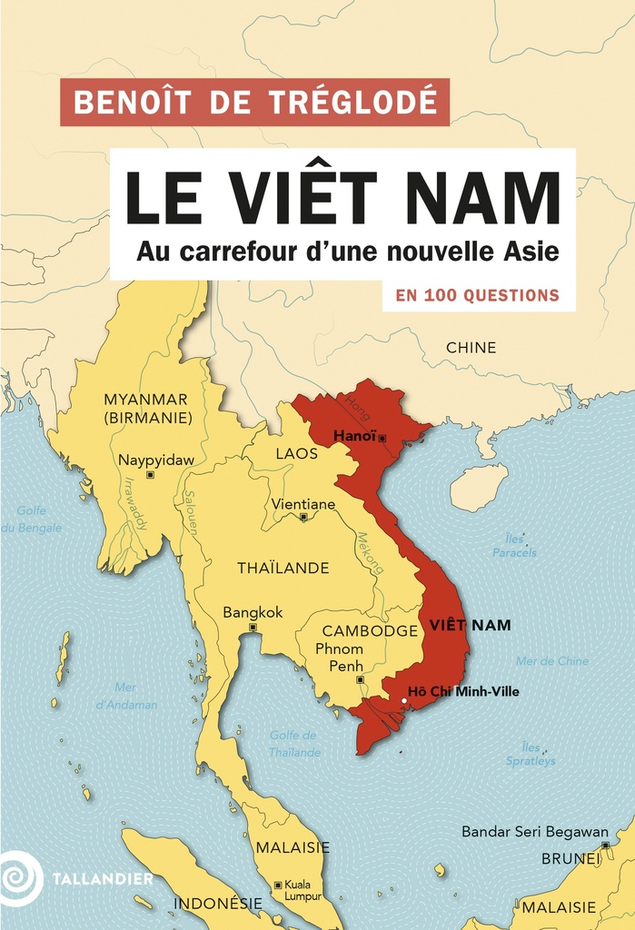 [9791021062818] Le Viêt Nam en 100 questions