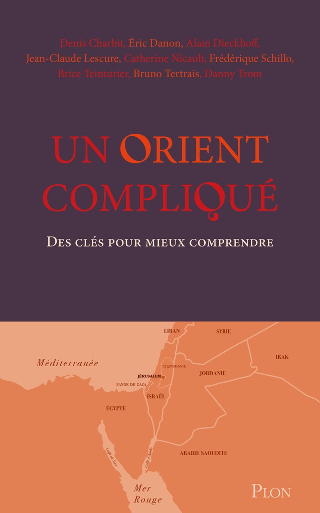 [9782259325844] Un Orient compliqué - Des clés pour mieux comprendre