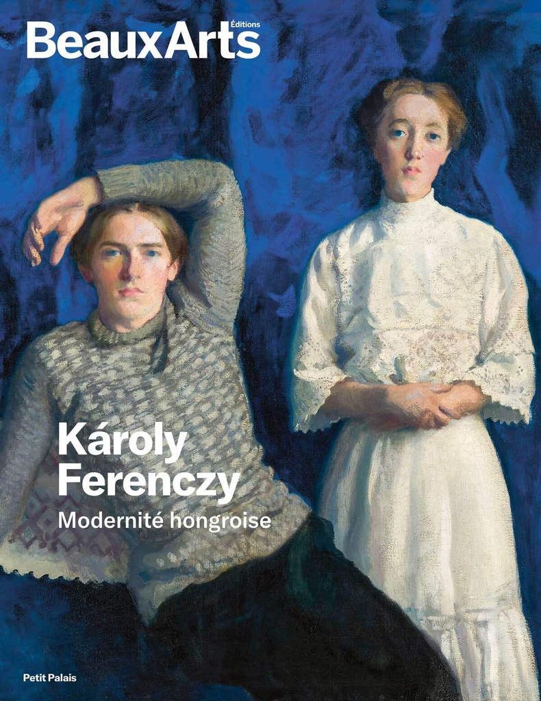 [9791020410689] Károly Ferenczy. Modernité hongroise