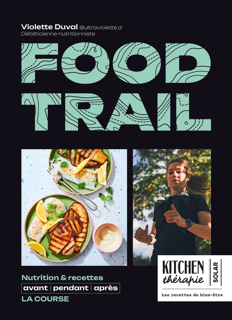 [9782263195631] Food Trail - Nutrition & recettes avant, pendant, après la course