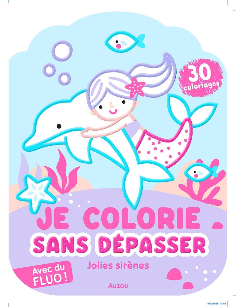 Je colorie sans dépasser - Jolies sirènes - avec du fluo !