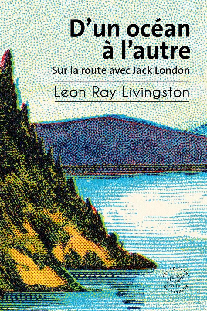 [9782373853513] D'un océan à l'autre - Sur la route avec Jack London