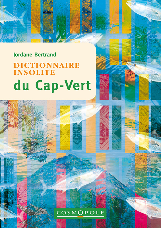 [9782846301893] Dictionnaire insolite du Cap-Vert