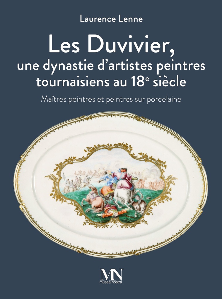 LES DUVIVIER, UNE DYNASTIE D’ARTISTES PEINTRES TOURNAISIENS AU XVIIIE SIÈCLE