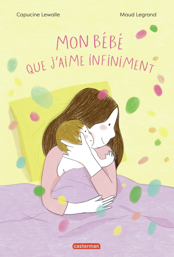 Mon bébé que j'aime infiniment