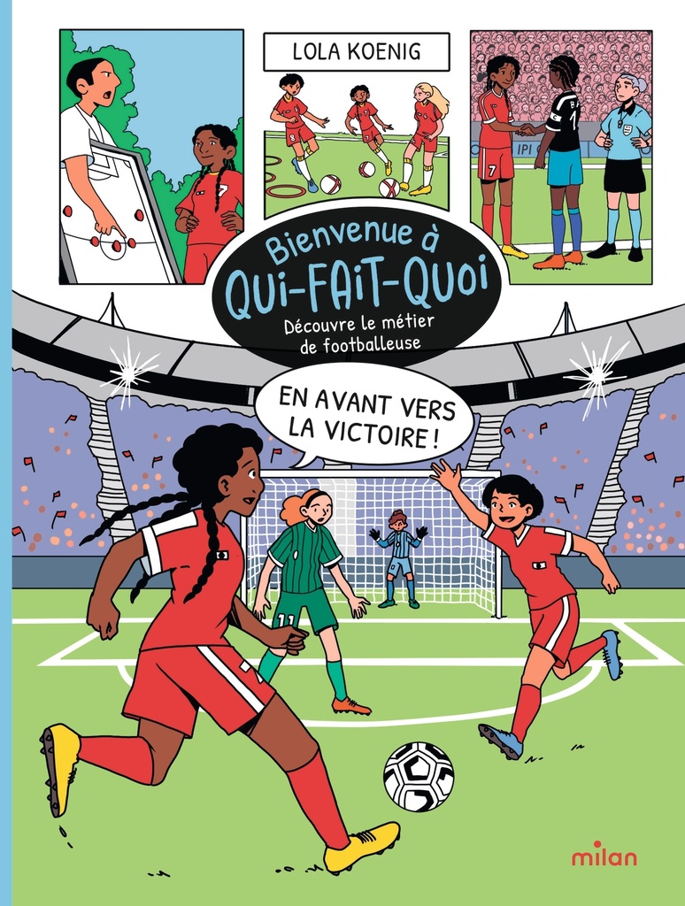 En avant vers la victoire ! - Découvre le métier de footballeuse