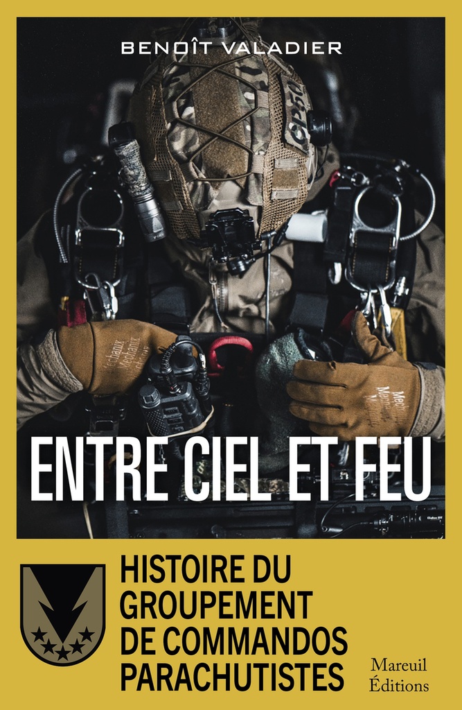 [9782372544900] Entre ciel et feu - Histoire du Groupement de Commandos Parachutistes