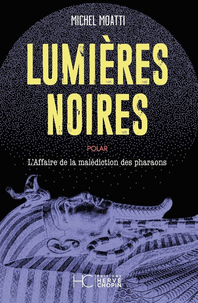 Lumières Noires - L'affaire de la malédiction des pharaons