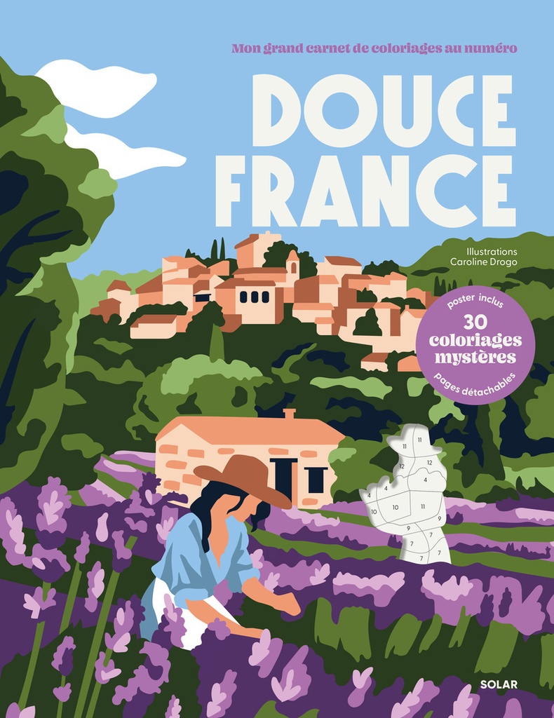 Douce France - Mon grand carnet de coloriage au numéro - 30 coloriages mystères