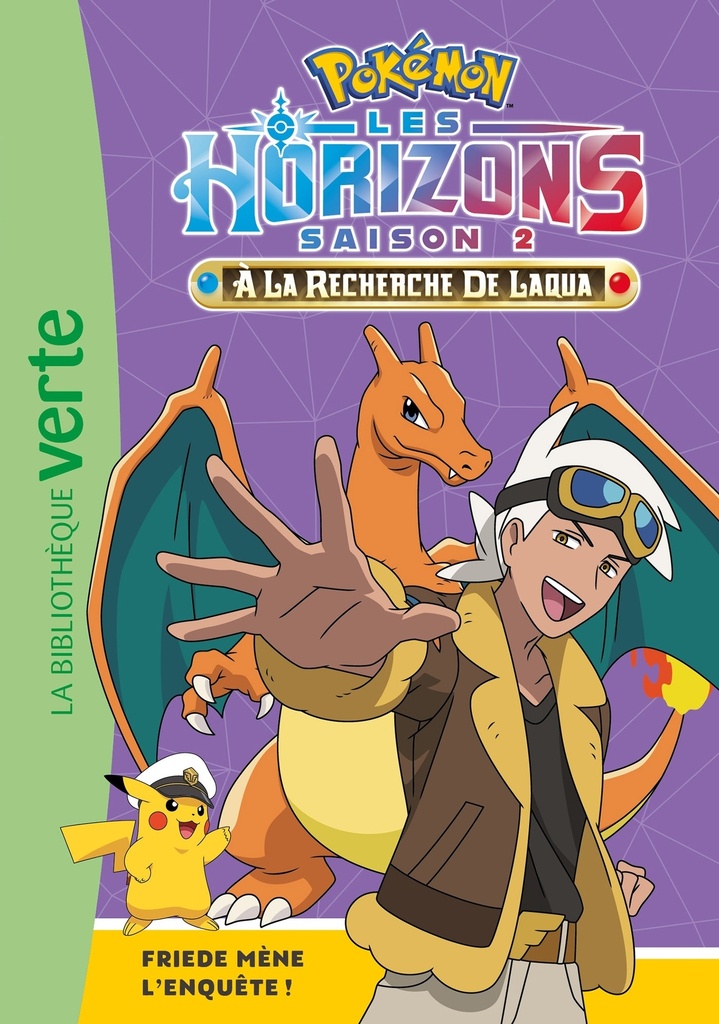 Pokémon Les Horizons, Tome 17 - Friede mène l'enquête !