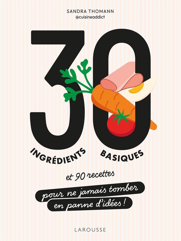 [9782036091573] 30 ingrédients basiques