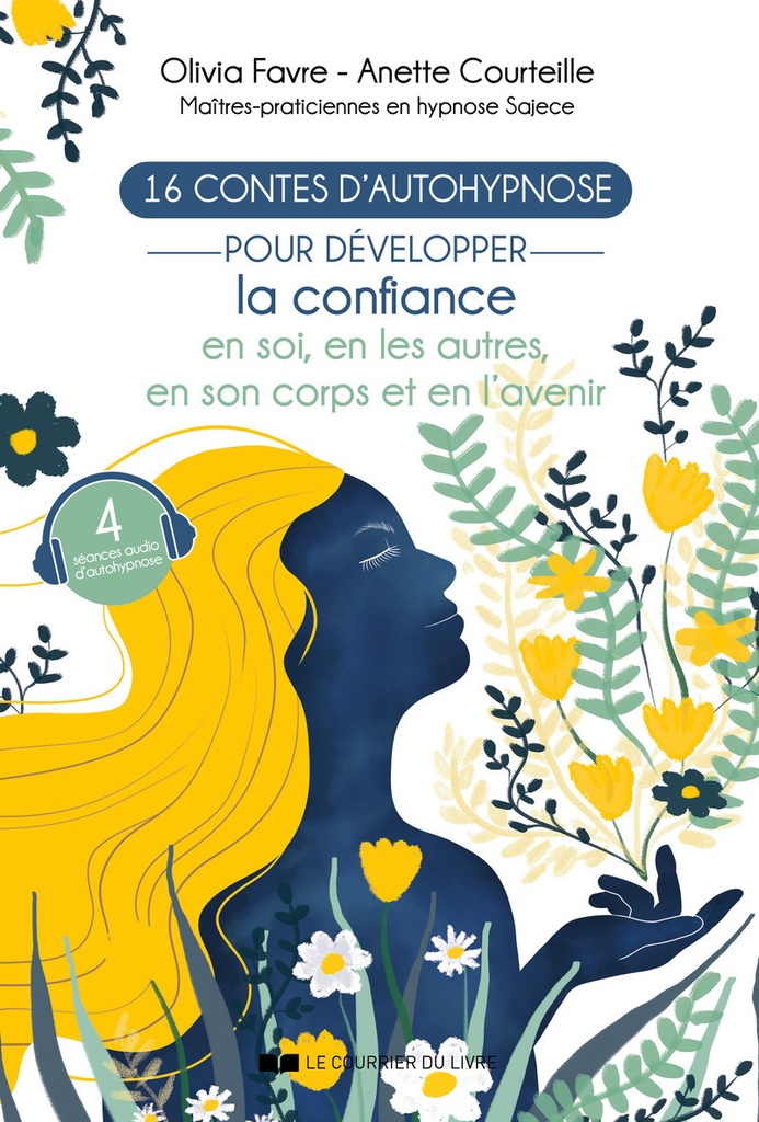 [9782702931059] 16 contes d'autohypnose pour développer la confiance en soi, en les autres, en son corps et en l'avenir