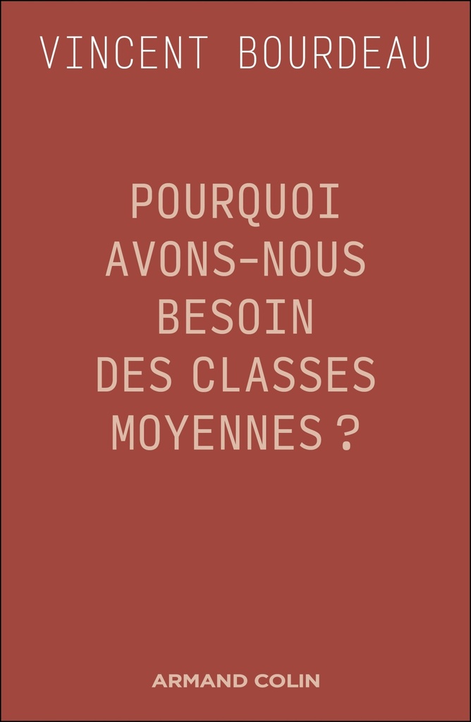 Pourquoi avons-nous besoin des classes moyennes ?