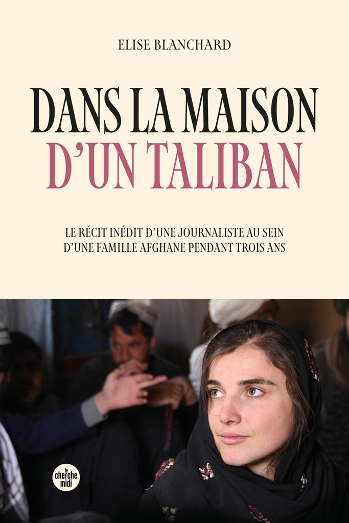 [9782749178912] Dans la maison d'un taliban - Le récit inédit d'une journaliste au sein d'une famille afghane pendant trois ans