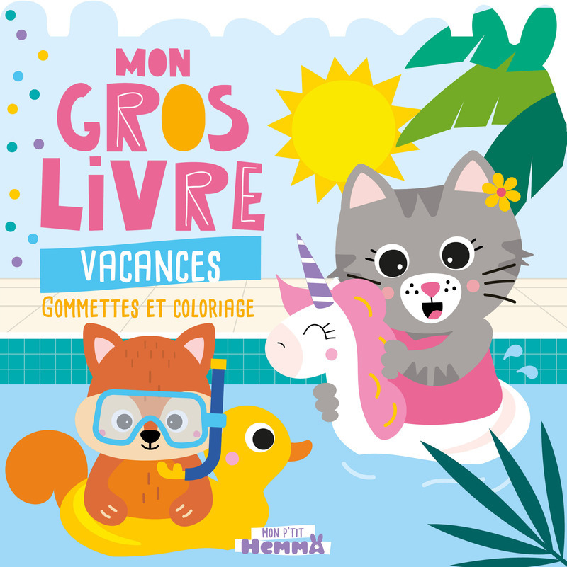 Mon P'tit Hemma - Mon gros livre vacances - Gommettes et coloriage