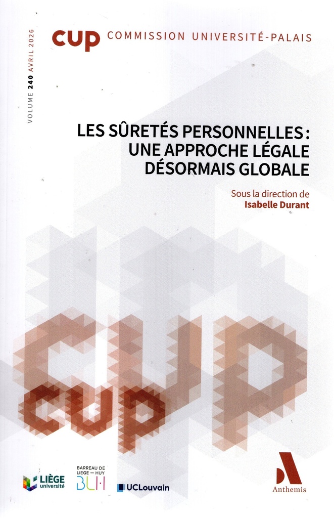 [9782807216655] LES SÛRETÉS PERSONNELLES : UNE APPROCHE LÉGALE DÉSORMAIS GLOBALE