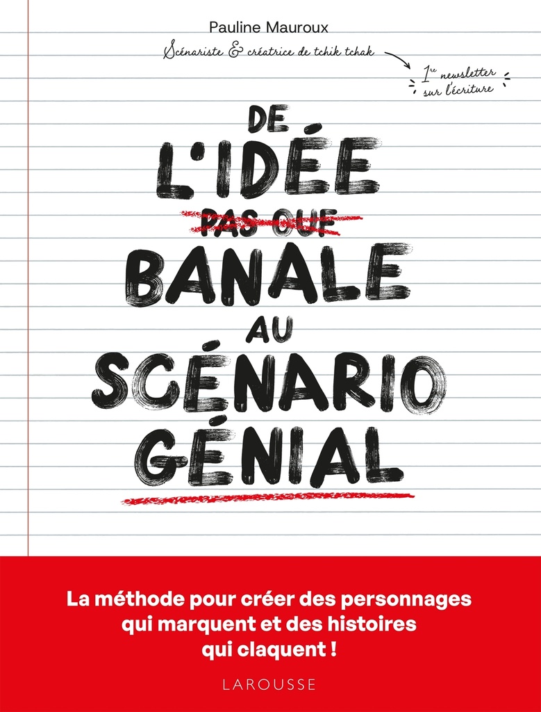 De l'idée banale au scénario génial