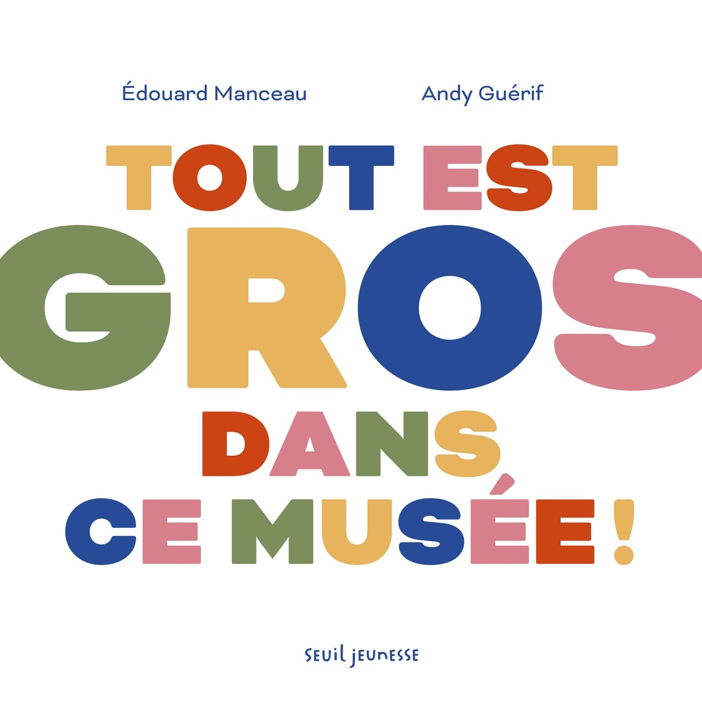 [9791023522815] Tout est gros dans ce musée !