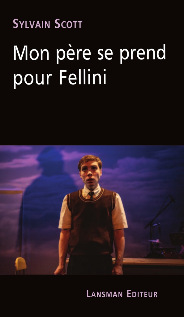 [9782807104686] Mon père se prend pour Fellini