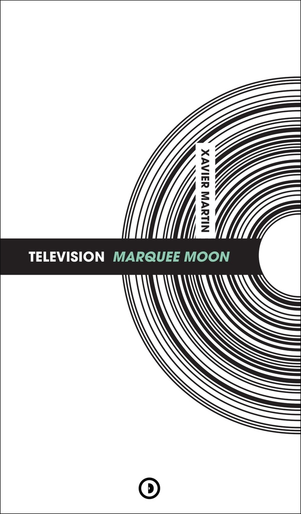 [9782919296644] Television : Marquee Moon