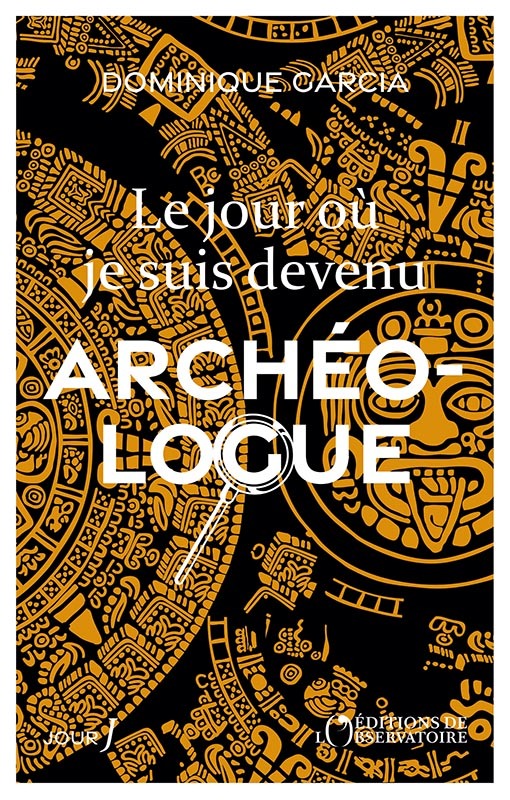 [9791032937013] Le jour où je suis devenu archéologue