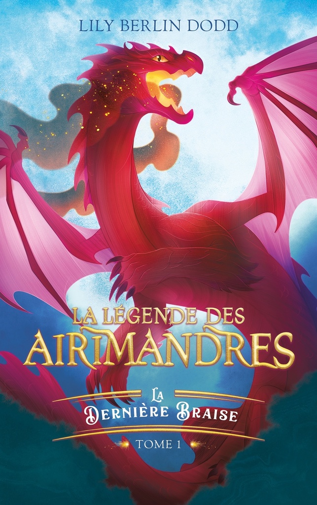 [9782017326427] La légende des airimandres - tome 1 - La dernière braise
