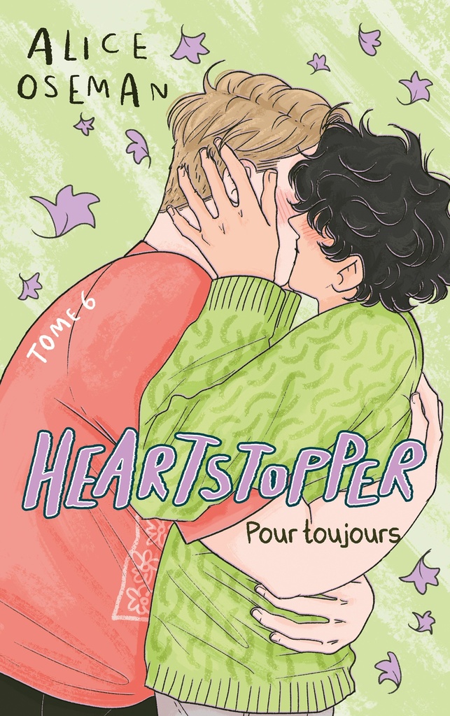 Heartstopper - Tome 6 - Pour toujours
