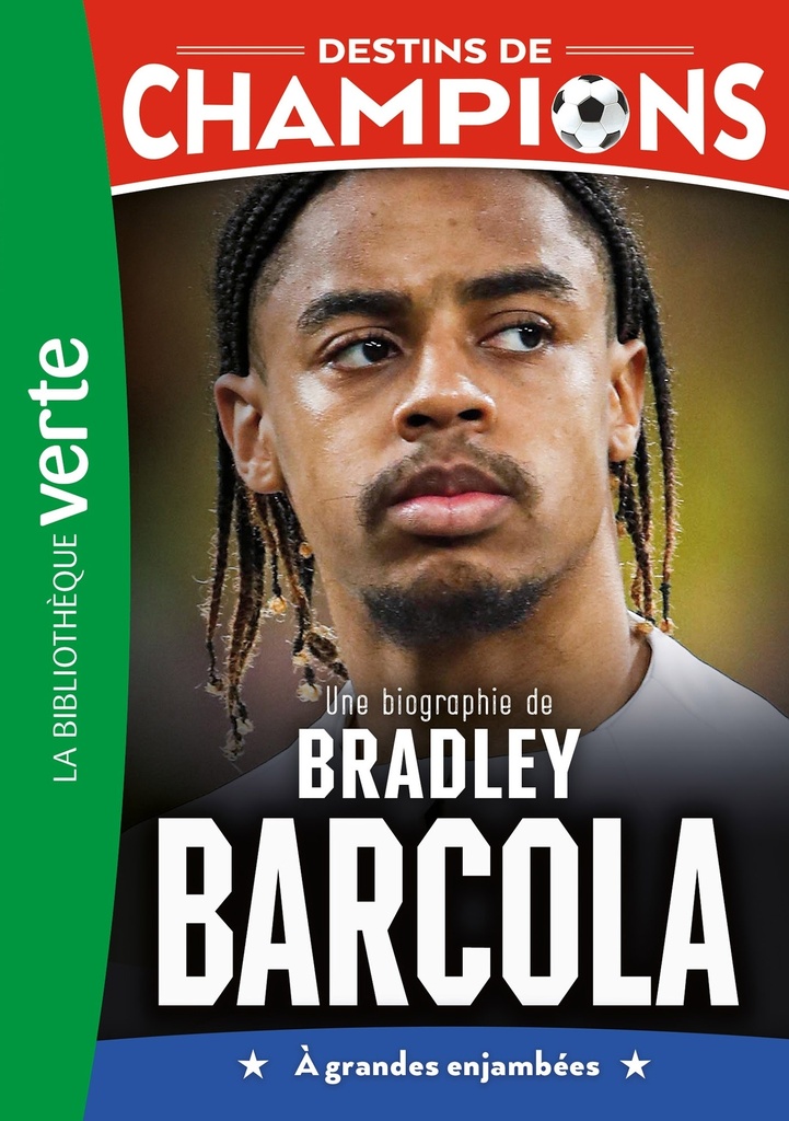 [9782017910527] Destins de champions, Tome 30 - Une biographie de Bradley Barcola
