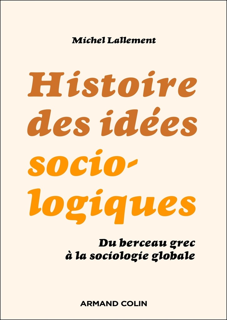 Histoire des idées sociologiques - 6e éd.