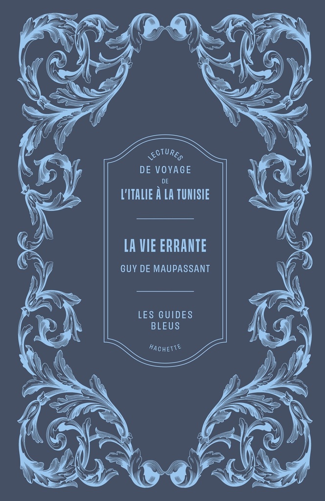 Lectures de voyage Guides Bleus - La Vie errante