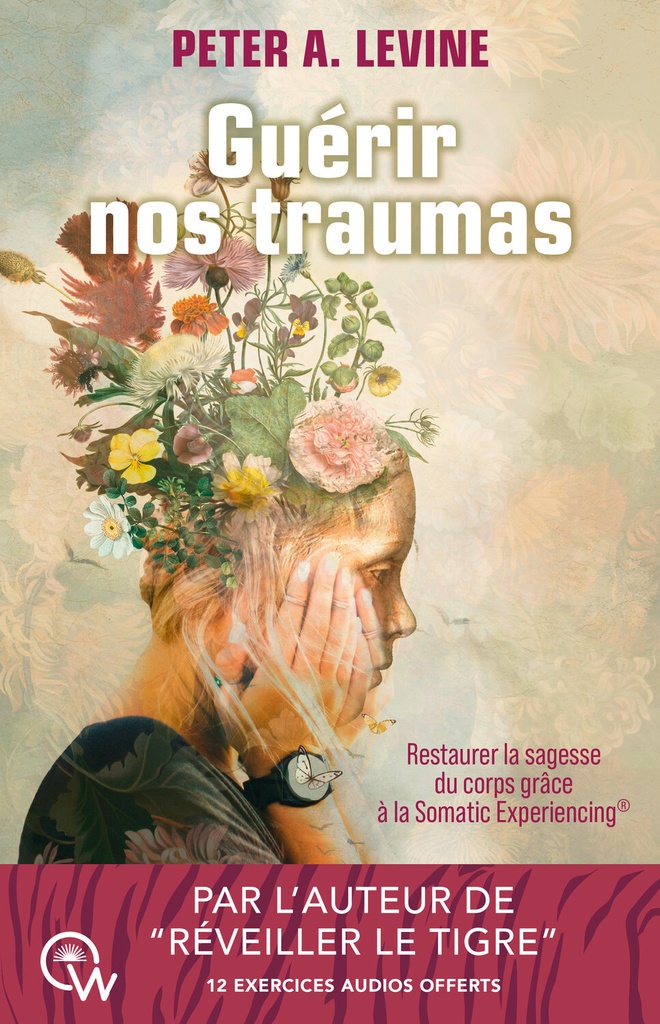 [9782494629202] Guérir nos traumas - Restaurer la sagesse du corps grâce à la Somatic Experiencing®