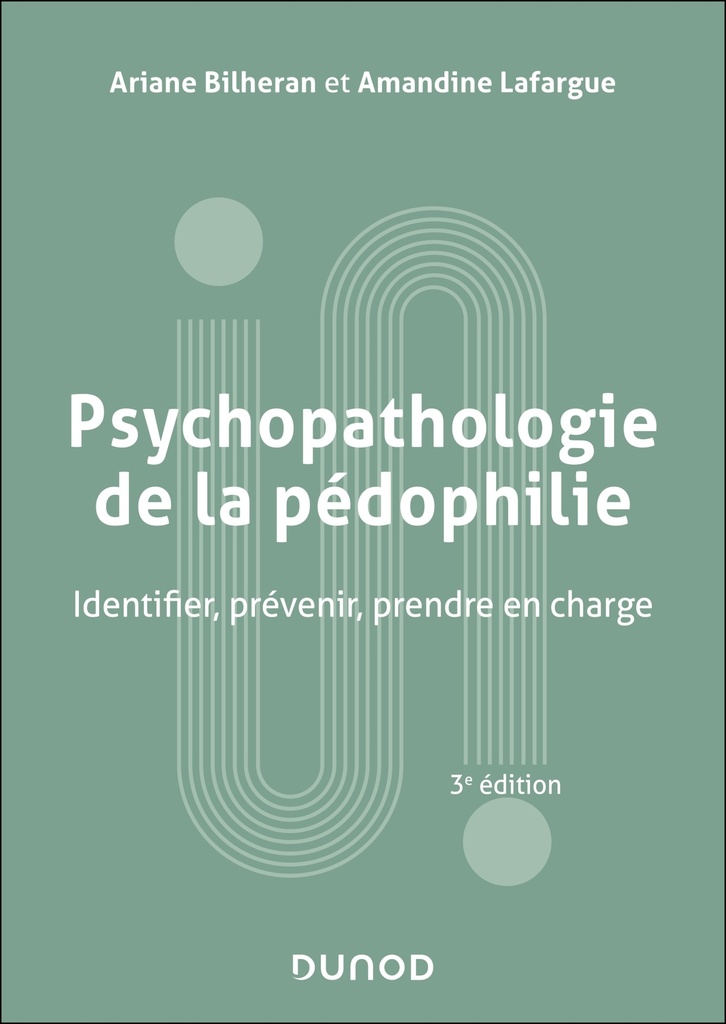 [9782100893140] Psychopathologie de la pédophilie - 3e éd.