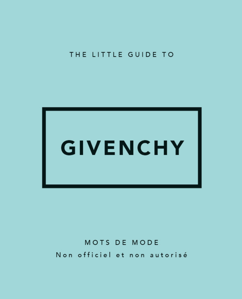 The little Guide to Givenchy