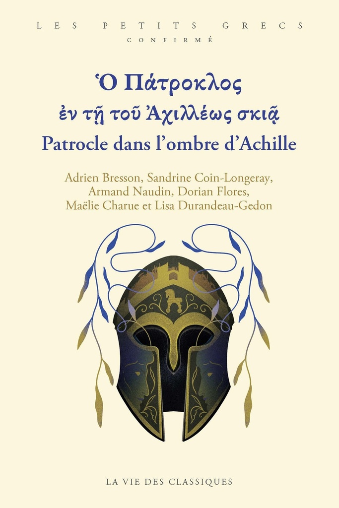 [9782377751549] Ὁ Πάτροκλος ἐν τῇ τοῦ Ἀχιλλέως σκιᾷ / Patrocle dans l’ombre d’Achille