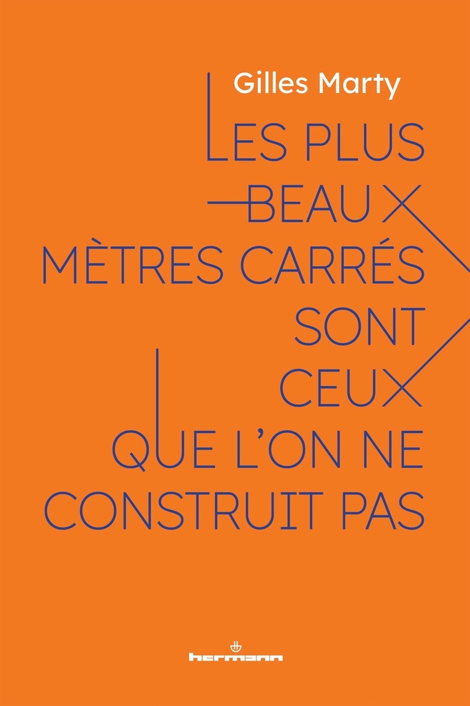 [9791037047274] Les plus beaux mètres carrés sont ceux que l'on ne construit pas