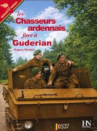 LES CHASSEURS ARDENNAIS FACE A GUDERIAN